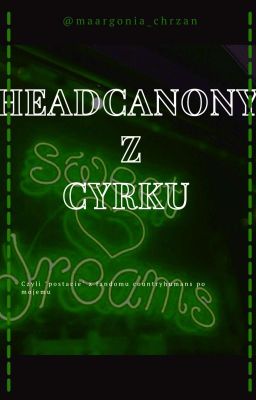 ❝HeadCanony Z Cyrku❞ ||【CH】