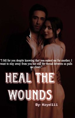 Heal The Wounds | ✔ [REWRITING]