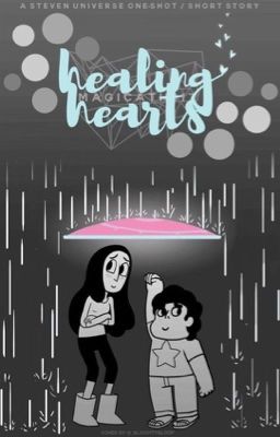 Healing Hearts//Steven Universe