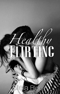 Healthy Flirting