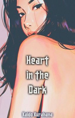 Heart In The Dark (A Kaldur'ahm/Aqualad Fanfiction)