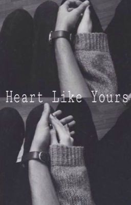 Heart Like Yours