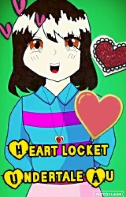 Heart Locket Undertale Au (Editing)