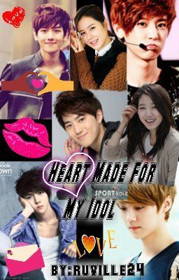 Heart Made For My Idol [EXO FANFIC] (SLOW UPDATE)