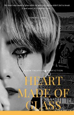 Heart Made Of Glass {Kim Taehyung Fanfiction}  \\\Completed\\\