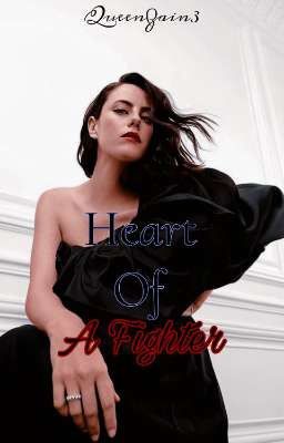 Heart Of A Fighter | Kaya Scodelario X OC