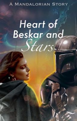 Heart of Beskar and Stars [Star Wars FF, The Mandalorian]