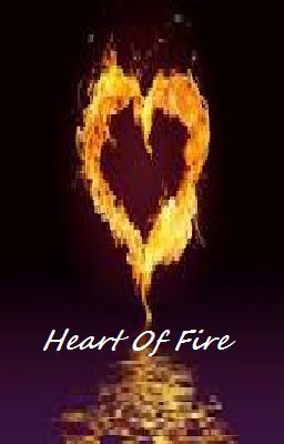 Heart Of Fire (On Hold)