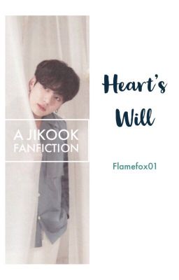 Heart's Will || JIKOOK FF