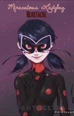 Heartache || Miraculous Ladybug Fanfiction