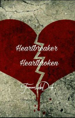 Heartbreaker / Heartbroken