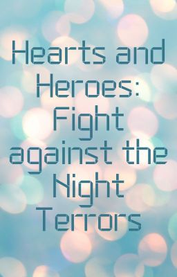 Hearts and Heroes: Fight against the Night Terrors