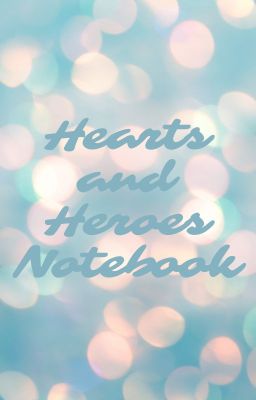 Hearts and Heroes Notebook