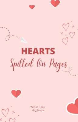 Hearts Spilled On Pages (COMPLETED)