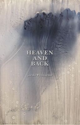 HEAVEN AND BACK ✦ jaedo