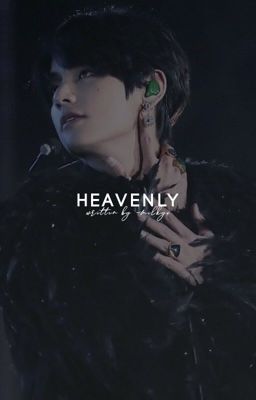 Heavenly +𝙩𝙠  [pause]