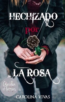 Hechizado por la rosa © Publicada en Amazon