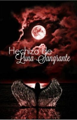 Hechizo de Luna Sangrante