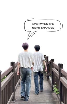 heejake; even when the night changes