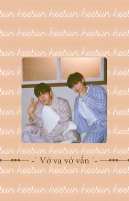 | Heesun | Vớ va vớ vẩn