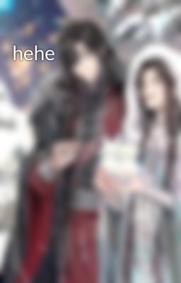 hehe
