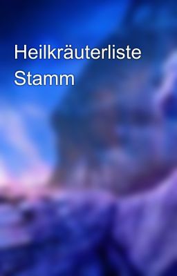 Heilkräuterliste Stamm