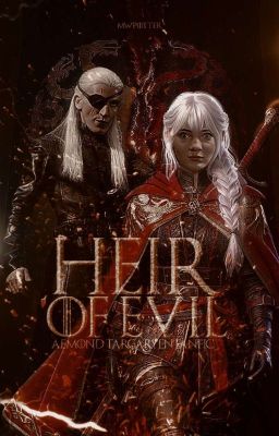 heir of evil, house of the dragon