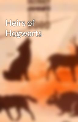 Heirs of Hogwarts 