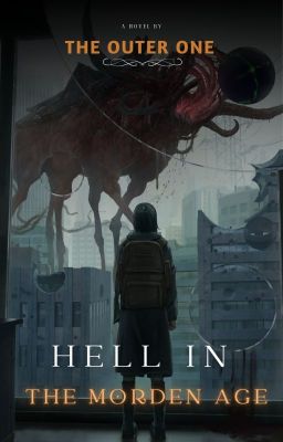 Hell in the morden age - Địa ngục thời hiện đại.