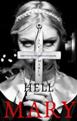 Hell Mary ( one shot story)  