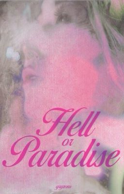 Hell or Paradise