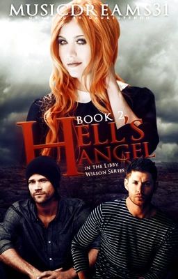 Hell's Angel (A Supernatural Fanfiction) {2}