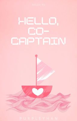 Hello, Co-Captain (Hello, #2)