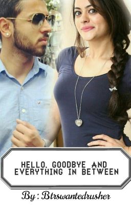Hello,Goodbye and Everything in Between 