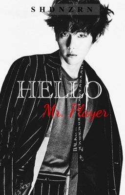 Hello Mr. Player ✔️ | By shdnzrn 