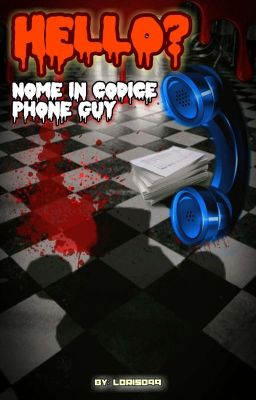 HELLO? - Nome in Codice Phone Guy