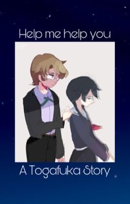 Help me Help you - A Togafuka story