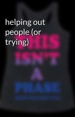 helping out people (or trying)