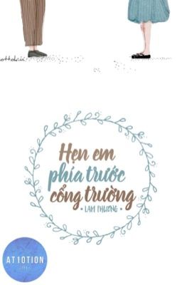 Hẹn em phía trước cổng trường