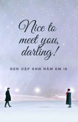 Hẹn gặp anh năm em 18 - Nice to meet you, darling!