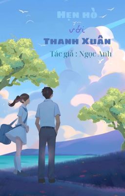 Hẹn Hò Với Thanh Xuân