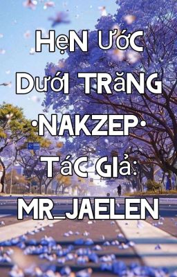 Hẹn Ước Dưới Trăng •Nakzep• 