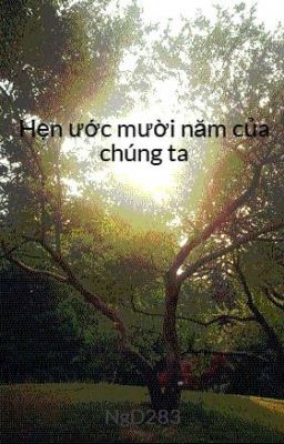 Hẹn ước mười năm của chúng ta