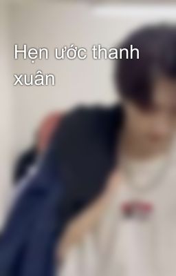 Hẹn ước thanh xuân