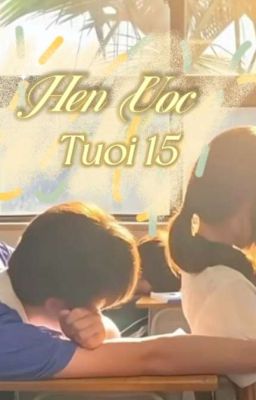 Hẹn Ước Tuổi 15