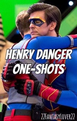 Henry Danger One-Shots