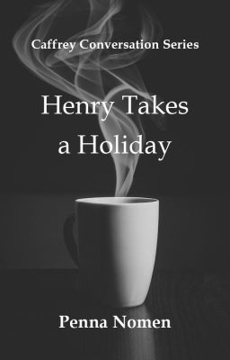 Henry Takes a Holiday