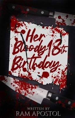 Her Bloody 18th Birthday