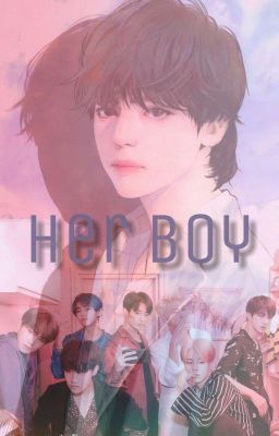 Her Boy //Bts FanFic\\18+//