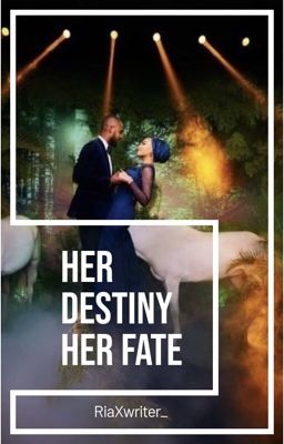 Her Destiny, Her Fate [ Rewriting ]